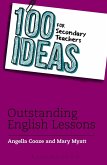 100 Ideas for Secondary Teachers: Outstanding English Lessons (eBook, PDF)