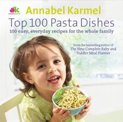 Top 100 Pasta Dishes (eBook, ePUB) - Karmel, Annabel