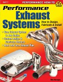 Performance Exhaust Systems: How to Design, Fabricate, and Install (eBook, ePUB)