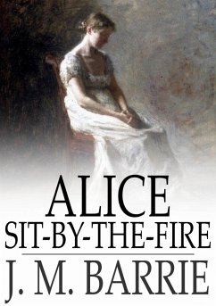 Alice Sit-By-The-Fire (eBook, ePUB) - Barrie, J. M.