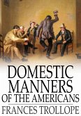 Domestic Manners of the Americans (eBook, ePUB)