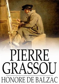 Pierre Grassou (eBook, ePUB) - Balzac, Honore de
