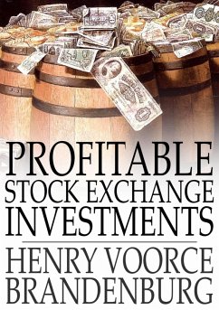 Profitable Stock Exchange Investments (eBook, ePUB) - Brandenburg, Henry Voorce