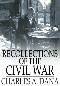 Recollections of the Civil War (eBook, ePUB) - Dana, Charles A.