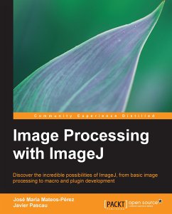 Image Processing with ImageJ (eBook, ePUB) - Mateos-Pérez, José María; Pascau, Javier