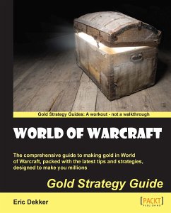 World of Warcraft Gold Strategy Guide (eBook, ePUB) - Dekker, Eric