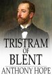 Tristram of Blent (eBook, ePUB) - Bild 1