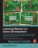 Learning Stencyl 3.x Game Development: Beginner's Guide (eBook, ePUB)