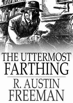 Uttermost Farthing (eBook, ePUB) - Freeman, R. Austin