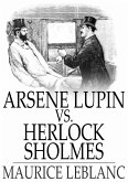 Arsene Lupin vs. Herlock Sholmes (eBook, ePUB)