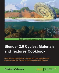 Blender 2.6 Cycles: Materials and Textures Cookbook (eBook, ePUB) - Valenza, Enrico