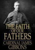 Faith of Our Fathers (eBook, ePUB)