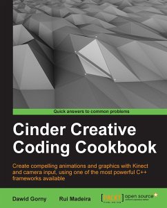 Cinder Creative Coding Cookbook (eBook, ePUB) - Gorny, Dawid; Madeira, Rui