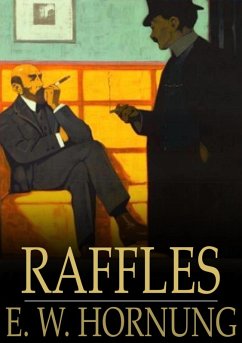 Raffles (eBook, ePUB) - Hornung, E. W.
