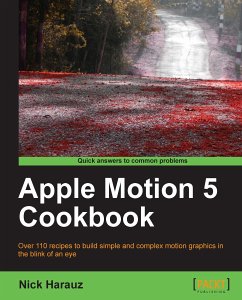 Apple Motion 5 Cookbook (eBook, ePUB) - Harauz, Nick