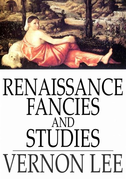 Renaissance Fancies and Studies (eBook, ePUB)