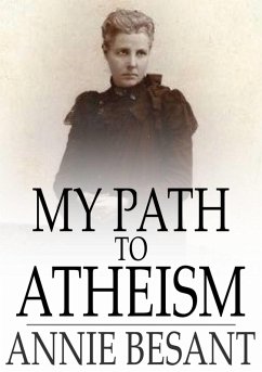 My Path to Atheism (eBook, ePUB) - Besant, Annie