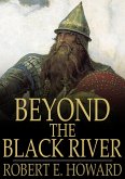 Beyond the Black River (eBook, ePUB) Beyond the Black River (eBook, ePUB)