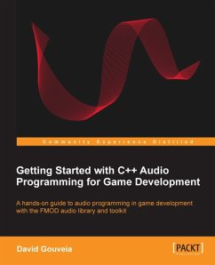 Getting Started with C++ Audio Programming for Game Development (eBook, ePUB) - da L Gouveia, David