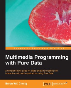 Multimedia Programming with Pure Data (eBook, ePUB) - WC Chung, Bryan