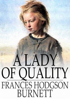 Lady of Quality (eBook, ePUB) - Burnett, Frances Hodgson