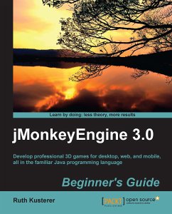 jMonkeyEngine 3.0 : Beginner's Guide (eBook, ePUB) - Kusterer, Ruth
