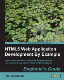 HTML5 Web Application Development By Example (eBook, ePUB)