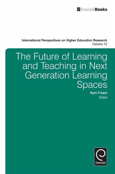 Future of Learning and Teaching in Next Generation Learning Spaces (eBook, ePUB) Future of Learning and Teaching in Next Generation Learning Spaces (eBook, ePUB)