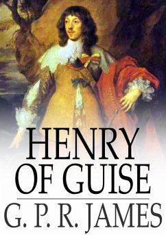 Henry of Guise (eBook, ePUB) - James, G. P. R.