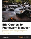 IBM Cognos 10 Framework Manager (eBook, ePUB)
