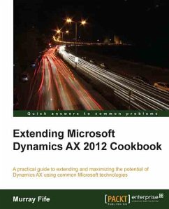 Extending Microsoft Dynamics AX 2012 Cookbook (eBook, ePUB) - Fife, Murray