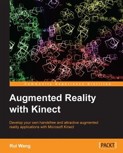 Augmented Reality with Kinect (eBook, ePUB) - Wang, Rui