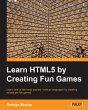 Learn HTML5 by Creating Fun Games... - Bild 1