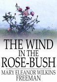 Wind in the Rose-Bush (eBook, ePUB)