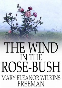 Cover Wind in the Rose-Bush (eBook, ePUB)