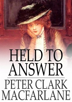 Held to Answer (eBook, ePUB) - Macfarlane, Peter Clark