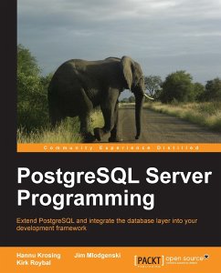 PostgreSQL Server Programming (eBook, ePUB) - Krosing, Hannu; Mlodgenski, Jim; Roybal, Kirk