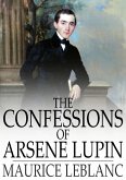Confessions of Arsene Lupin (eBook, ePUB)