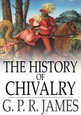 History of Chivalry (eBook, ePUB)