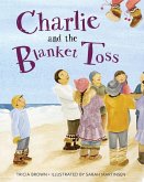 Charlie and the Blanket Toss (eBook, ePUB) Charlie and the Blanket Toss (eBook, ePUB)