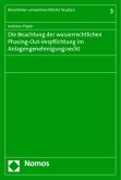Die Beachtung der wasserrechtlichen Phasing-Out-Verpflichtung im Anlagengenehmigungsrecht