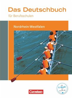 Das Deutschbuch für Berufsschulen. Schülerbuch Nordrhein-Westfalen - Schulz-Hamann, Martina;Ansel-Röhrleef, Kerstin;van Züren, Helmut