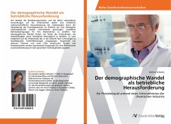 Der demographische Wandel als betriebliche Herausforderung