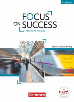 Focus on Success B1-B2. Schülerbuch Baden-Württemberg - Macfarlane, John Michael;Williams, Steve;Williams, Isobel E.