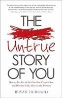 The Untrue Story of You - Hubbard, Bryan