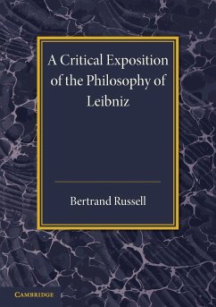 A Critical Exposition of the Philosophy of Leibniz - Russell, Bertrand