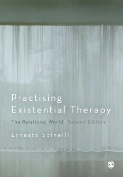Practising Existential Therapy - Spinelli, Ernesto