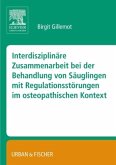 Interdisziplinäre Zusammenarbeit bei der Behandlung von Säuglingen mit Regulationsstörungen im osteopathischen Kontext