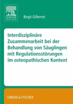 Interdisziplinäre Zusammenarbeit bei der Behandlung von Säuglingen mit Regulationsstörungen im osteopathischen Kontext