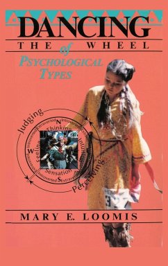 Dancing the Wheel of Psychological Types - Loomis, Mary E.